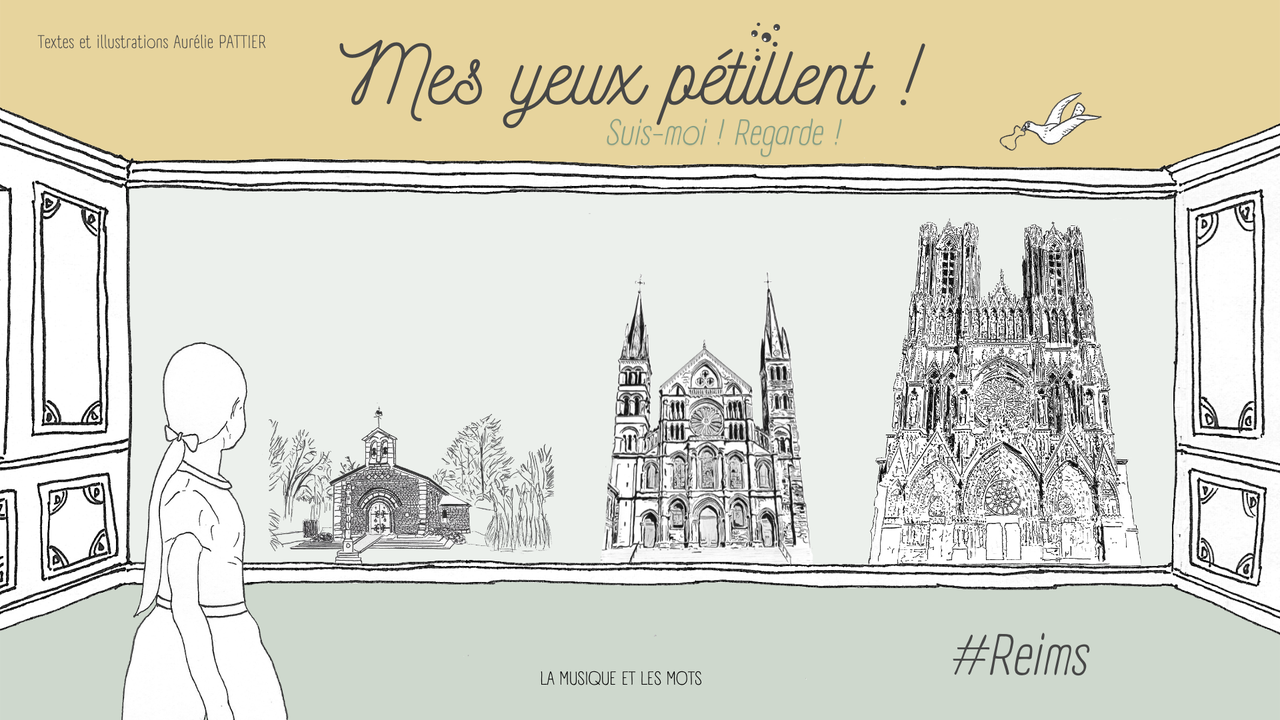 Reims : « Mes yeux pétillent ! Suis-moi ! Regarde ! » : un album illustré à la découverte de 13 édifices religieux de la ville.