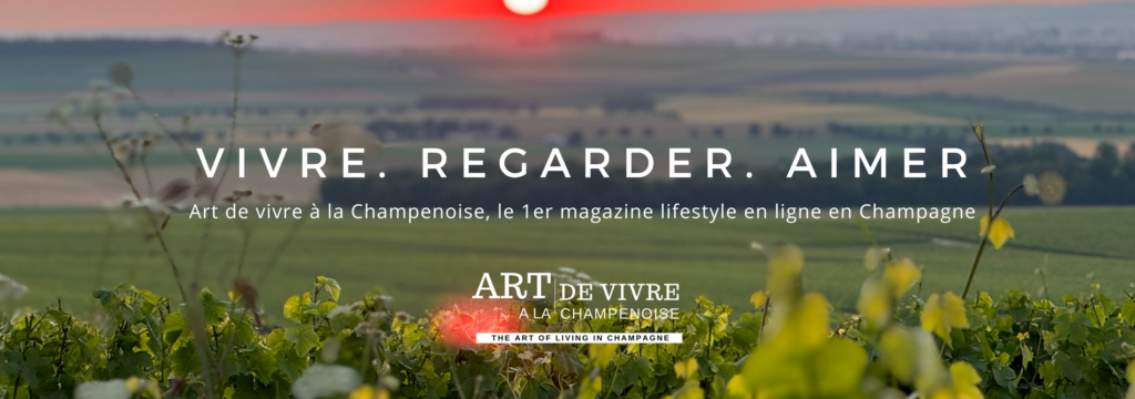 Art de Vivre à la Champenoise média lifestyle en Champagne vignes