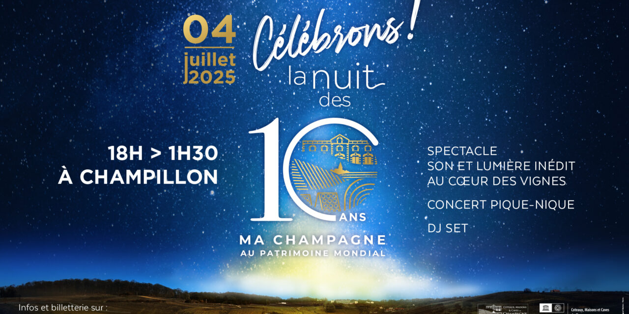 Patrimoine mondial de l’UNESCO : La Nuit des 10 ans à Champillon