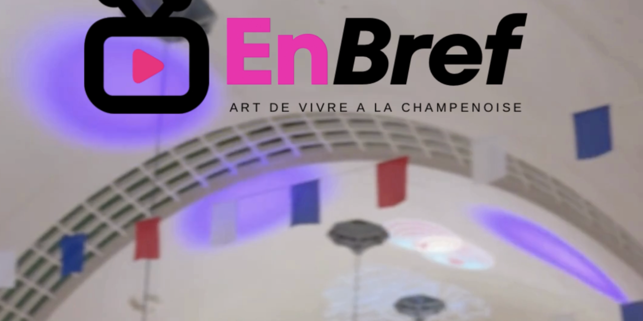 ENBref 19 : Nouvel Episode de votre hebdo Lifestyle en Champagne