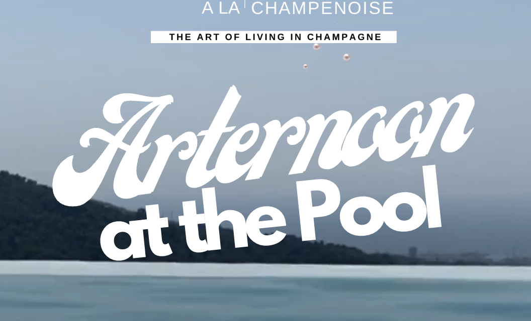 « Afternoon at the Pool », la nouvelle playlist d’Art de Vivre à la Champenoise