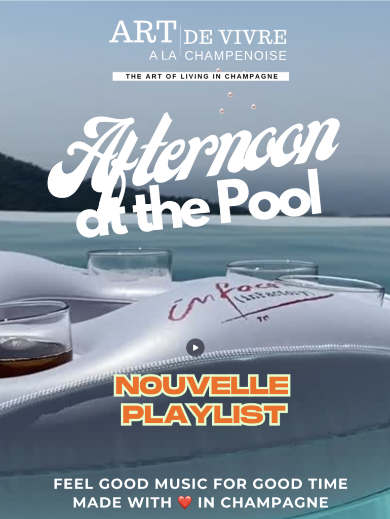 Play List Afternoon by the pool by art de vivre à la Champenoise