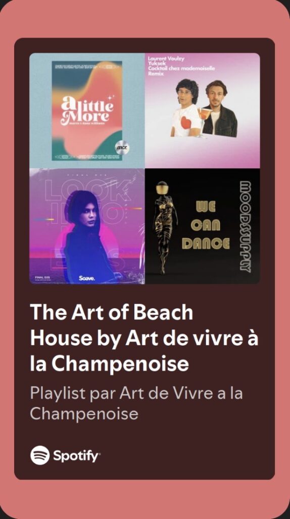 Play list sur Spotify The Art of Beach House by Art de Vivre à la Champenoise
